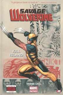 9780785168409-0785168400-Savage Wolverine 1: Kill Island (Marvel Now)