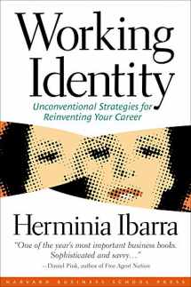 9781591394136-1591394139-Working Identity: Unconventional Strategies for Reinventing Your Career