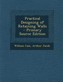 9781287401865-1287401864-Practical Designing of Retaining Walls - Primary Source Edition
