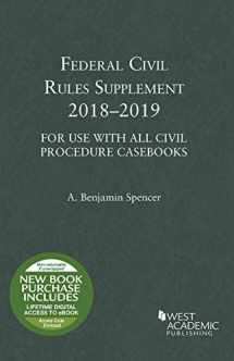 9781640209336-1640209336-Federal Civil Rules Supplement, 2018-2019, For Use with All Civil Procedure Casebooks (Selected Statutes)