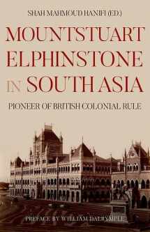 9780190914400-0190914408-Mountstuart Elphinstone in South Asia: Pioneer of British Colonial Rule