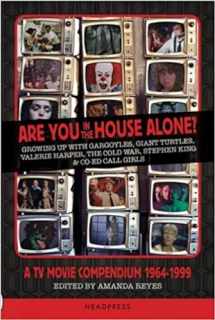 9781909394445-1909394440-Are You In The House Alone?: A TV Movie Compendium 1964-1999