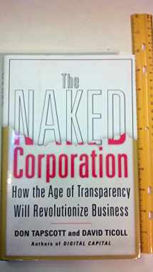 9780743246507-0743246500-The Naked Corporation: How the Age of Transparency Will Revolutionize Business