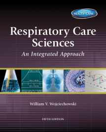 9781133594772-1133594778-Respiratory Care Sciences: An Integrated Approach