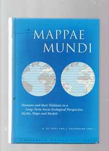 9789053565353-9053565353-Mappae Mundi: Humans and Their Habitats in a Long-Term Socio-Ecological Perspective : Myths, Maps and Models