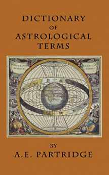 9781434470140-1434470148-Dictionary of Astrological Terms and Explanations