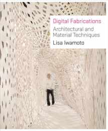 9781568987903-1568987900-Digital Fabrications: Architectural and Material Techniques (Architecture Briefs)