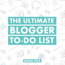 9781523669691-1523669691-The Ultimate Blogger To-Do List