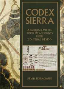 9780806168470-0806168471-Codex Sierra: A Nahuatl-Mixtec Book of Accounts from Colonial Mexico