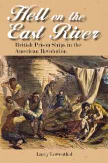 9780916346768-0916346765-Hell on the East River: British Prison Ships in the American Revolution