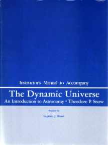 9780314711298-0314711295-Instructor's Manual to Accompany the Dynamic Universe an Introduction to Astronomy