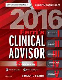 9780323280471-0323280471-Ferri's Clinical Advisor 2016: 5 Books in 1 (Ferri's Medical Solutions)
