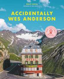 9780316492737-0316492736-Accidentally Wes Anderson