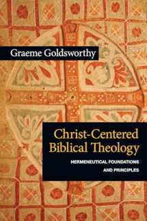 9780830839698-0830839690-Christ-Centered Biblical Theology: Hermeneutical Foundations and Principles