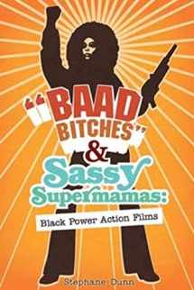 9780252075483-025207548X-"Baad Bitches" and Sassy Supermamas: Black Power Action Films (New Black Studies Series)