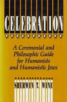 9780879754426-0879754427-Celebration: A Ceremonial and Philosophic Guide for Humanists and Humanistic Jews