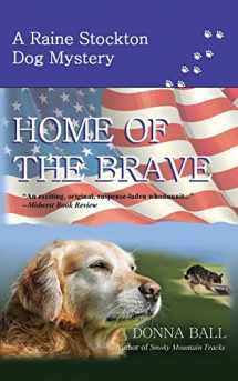 9780985774875-0985774878-Home of the Brave (Raine Stockton Dog Mystery)