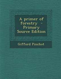9781287795032-128779503X-A primer of forestry
