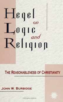 9780791410189-0791410188-Hegel on Logic and Religion: The Reasonableness of Christianity (Suny Series in Hegelian Studies)