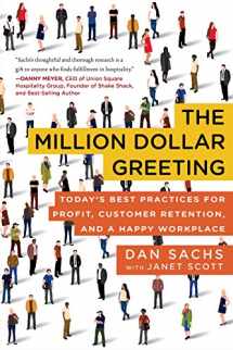 9781948062145-1948062143-The Million Dollar Greeting: Today’s Best Practices for Profit, Customer Retention, and a Happy Workplace