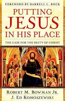 9780825429835-0825429838-Putting Jesus in His Place: The Case for the Deity of Christ