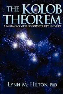9781475172133-1475172133-The Kolob Theorem: A Mormon's View of God's Starry Universe