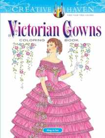 9780486832500-0486832503-Creative Haven Victorian Gowns Coloring Book: Relaxing Illustrations for Adult Colorists (Adult Coloring Books: Fashion)