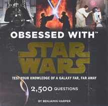 9781452136332-1452136335-Obsessed with Star Wars: Test Your Knowledge of a Galaxy Far, Far Away (Star Wars x Chronicle Books)