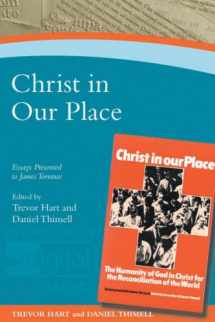 9780853645047-0853645043-Christ in Our Place: The Humanity of God in Christ for the Reconciliation of the World: Essays Presented to Professor James Torrance