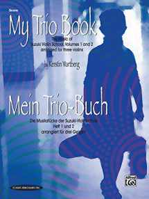 9781589511965-1589511964-My Trio Book (Mein Trio-Buch) (Suzuki Violin Volumes 1-2 arranged for three violins): Score