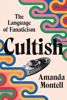 9780062993151-0062993151-Cultish: The Language of Fanaticism