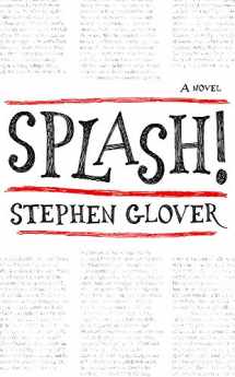 9781472126337-1472126335-Splash!: A Novel