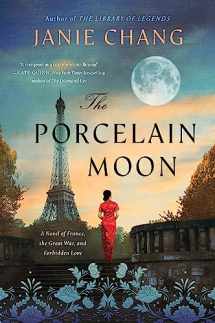 9780063290969-0063290960-The Porcelain Moon: A Novel of France, the Great War, and Forbidden Love