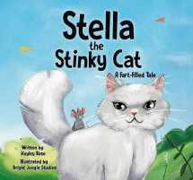 9781950842308-1950842304-Stella the Stinky Cat: A Fart-Filled Tale