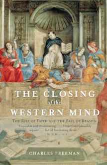 9781400033805-1400033802-The Closing of the Western Mind: The Rise of Faith and the Fall of Reason