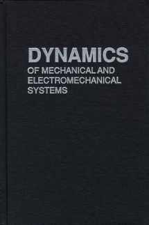 9780898745290-0898745292-Dynamics of Mechanical and Electromechanical Systems