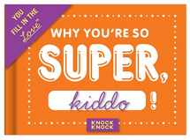 9781601066282-1601066287-Knock Knock Why You're So Super Fill In The Love Journal
