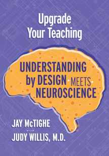 9781416627340-1416627340-Upgrade Your Teaching: Understanding by Design Meets Neuroscience