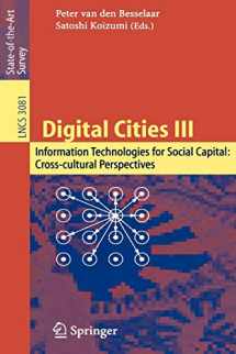 9783540253310-3540253319-Digital Cities III. Information Technologies for Social Capital: Cross-cultural Perspectives: Third International Digital Cities Workshop, Amsterdam, ... (Lecture Notes in Computer Science, 3081)