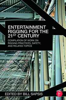 9780415702744-0415702747-Entertainment Rigging for the 21st Century: Compilation of Work on Rigging Practices, Safety, and Related Topics