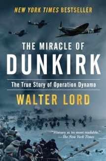 9781504049115-150404911X-The Miracle of Dunkirk: The True Story of Operation Dynamo