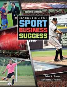 9781465287526-1465287523-Marketing for Sport Business Success