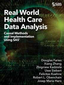 9781642957983-1642957984-Real World Health Care Data Analysis: Causal Methods and Implementation Using SAS®: Causal Methods and Implementation Using SAS®