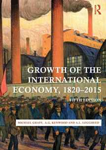 9780415476102-0415476100-Growth of the International Economy, 1820-2015