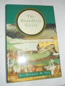 9780835607254-0835607259-The Boundless Circle: Caring for Creatures and Creation