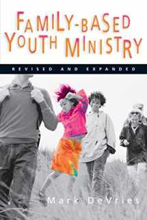 9780830832439-0830832432-Family- Based Youth Ministry