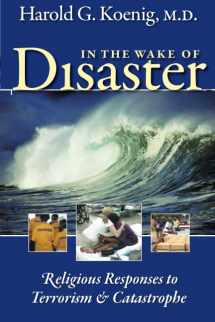 9781932031997-1932031995-In the Wake of Disaster: Religious Responses to Terrorism and Catastrophe