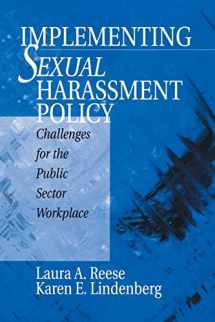 9780761911456-0761911456-Implementing Sexual Harassment Policy: Challenges for the Public Sector Workplace