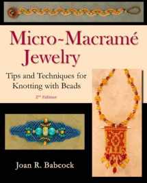 9780977305216-097730521X-Micro-Macramé Jewelry: Tips and Techniques for Knotting with Beads