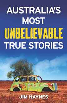 9781760632410-1760632414-Australia's Most Unbelievable True Stories